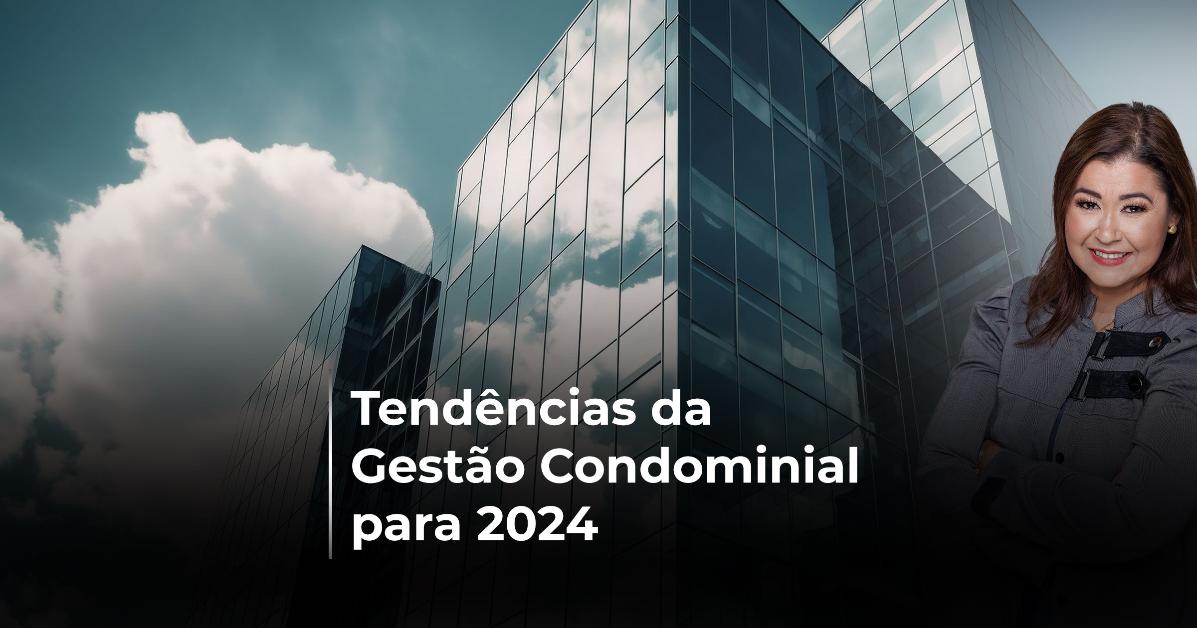 Tendências da Gestão Condominial para 2024
